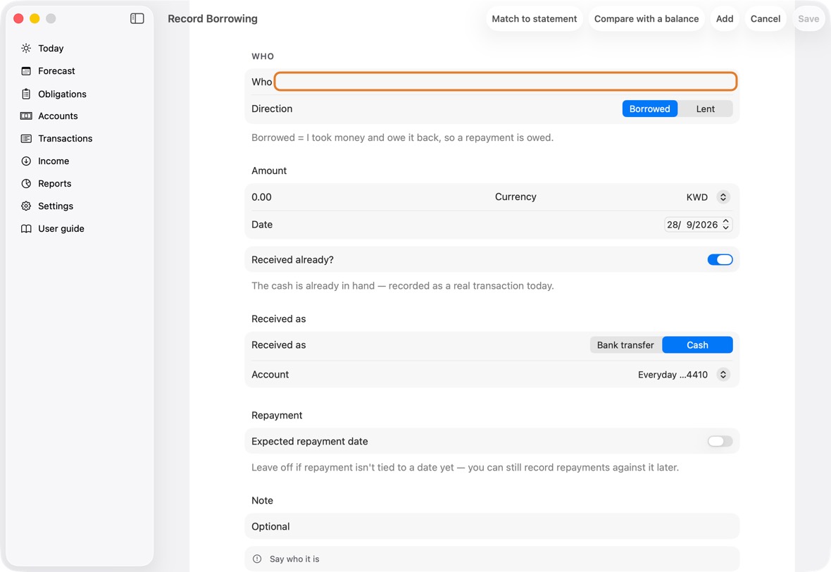 Type the person and the amount, choose Borrowed or Lent, and the account the money went into or came from. Click Save.