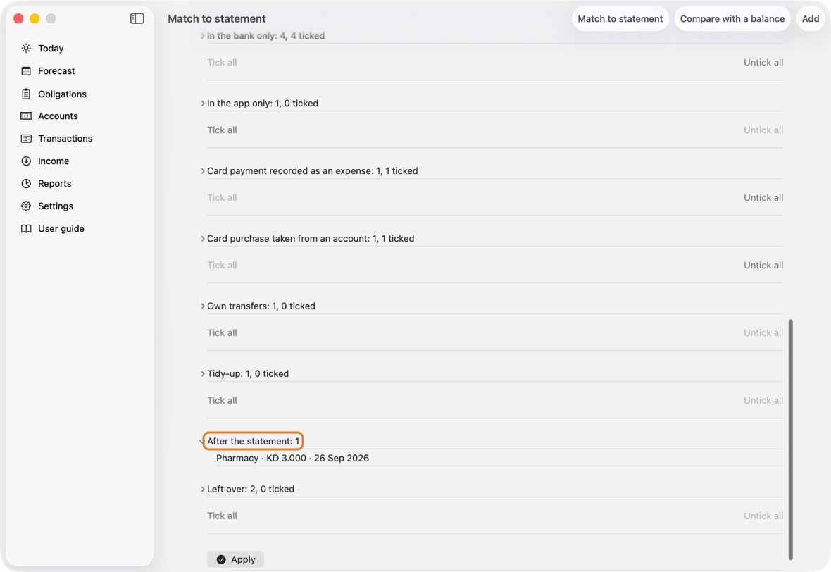 After the statement: What you added after the statement's last day. Listed only: never matched, never counted. The next statement will have it.