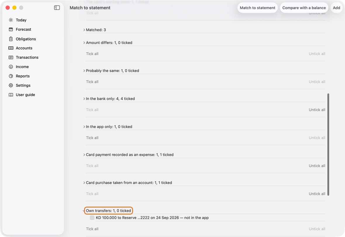 Own transfers: Money between your own accounts. Starts unticked: tick it when the app hasn't recorded that transfer. Tick all helps when there are many.