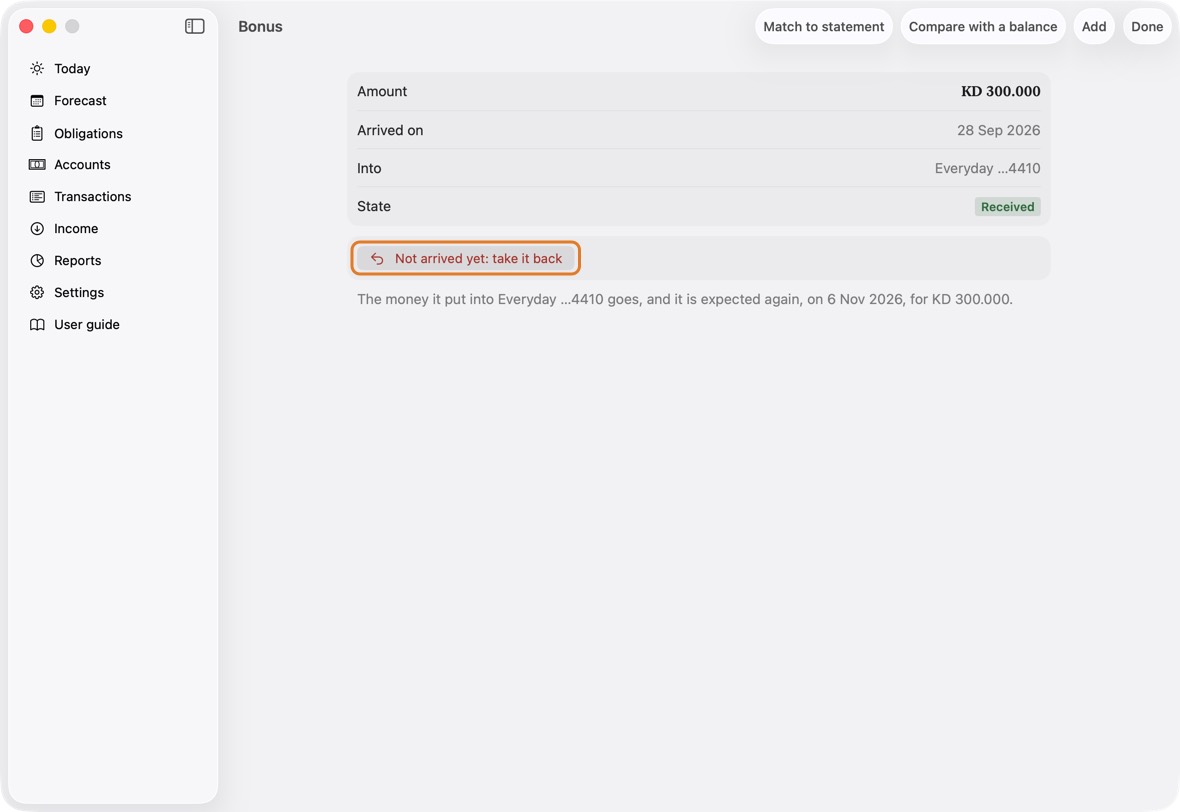 Open the income: on Today it is listed under Expected as arrived; in Income, under Received.