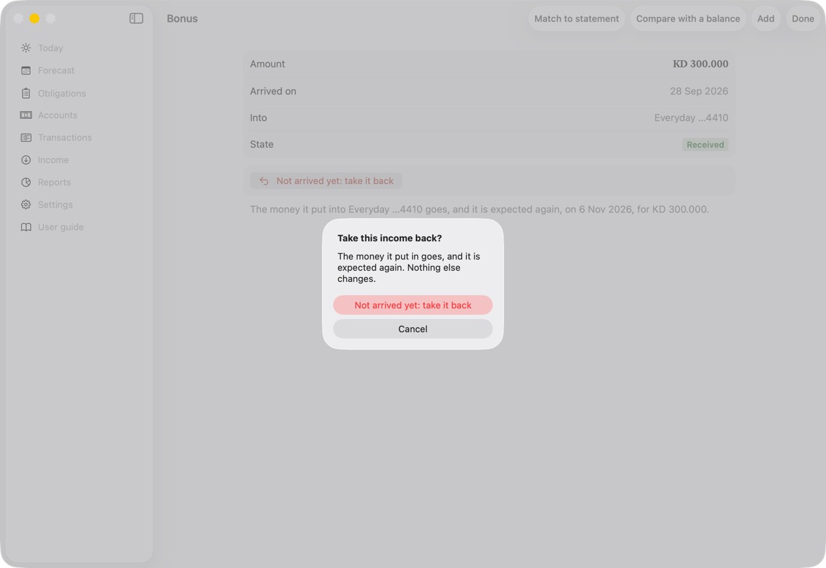 Click Not arrived yet: take it back, and confirm.