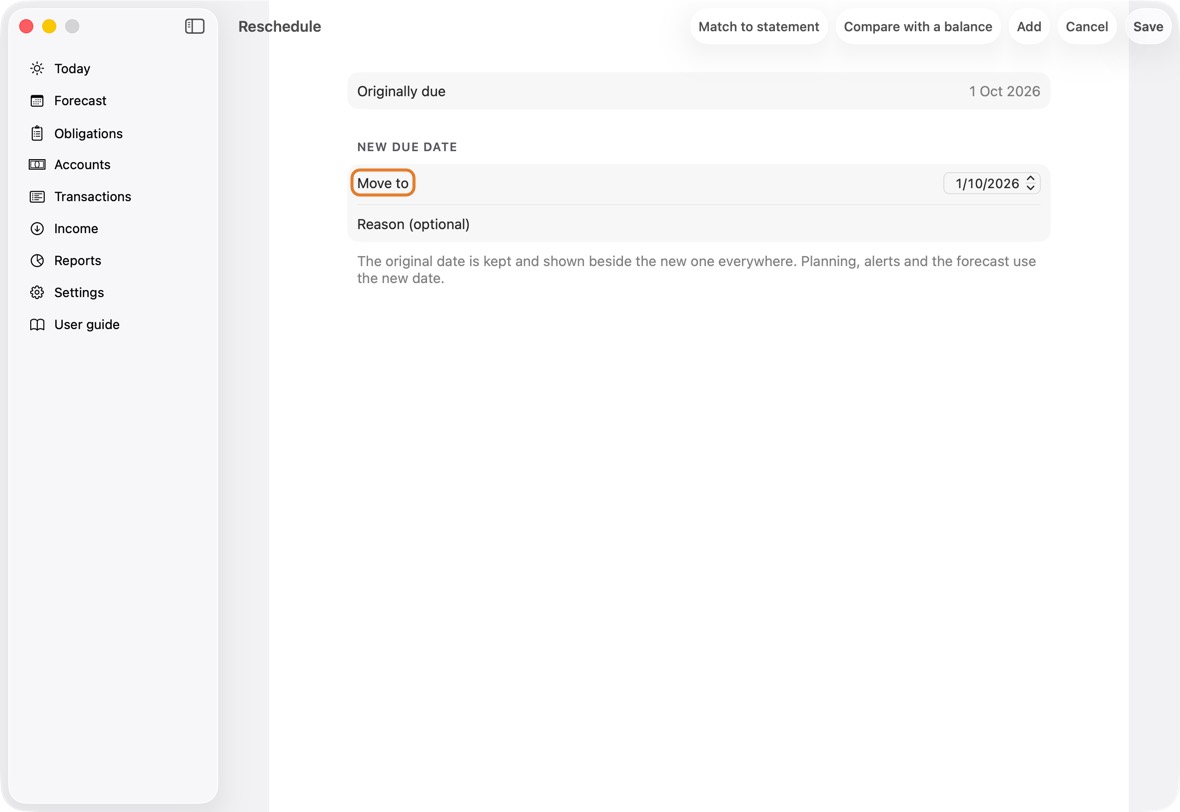 Under Reschedule, click Reschedule…. Choose the date in Move to, add a reason if you like, and click Save.