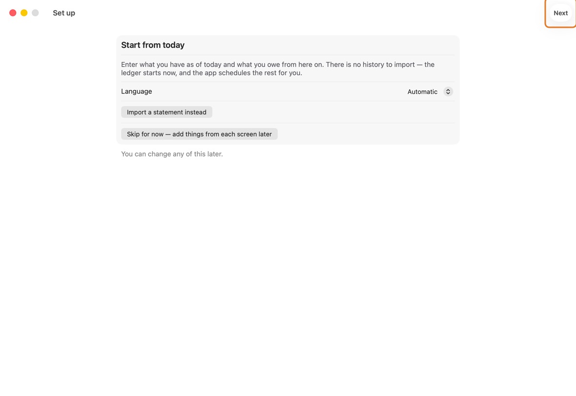 Open the app. Set up opens by itself. Choose your language, or click Next to start.